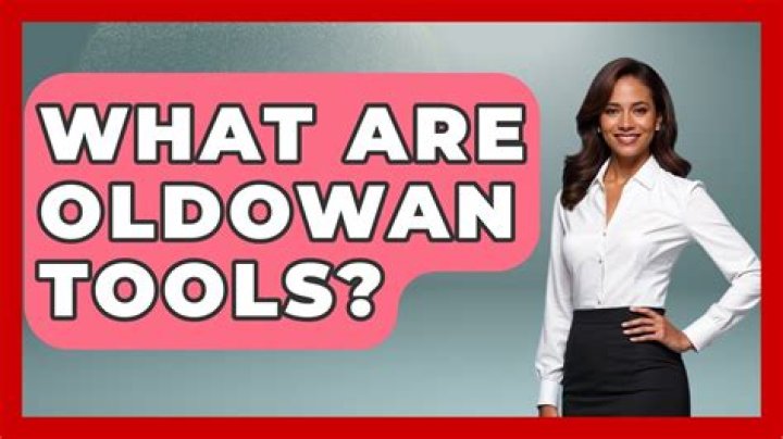 What are oldowan tools